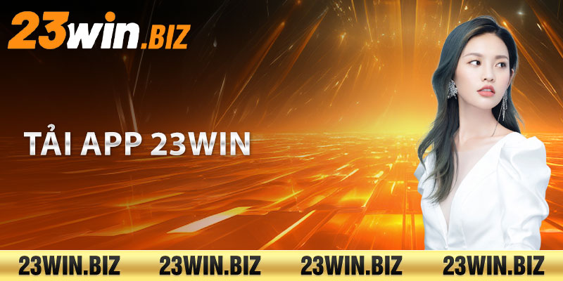 Tải app 23Win